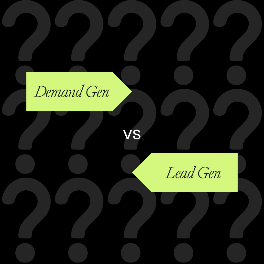 Demand Gen vs Lead Gen