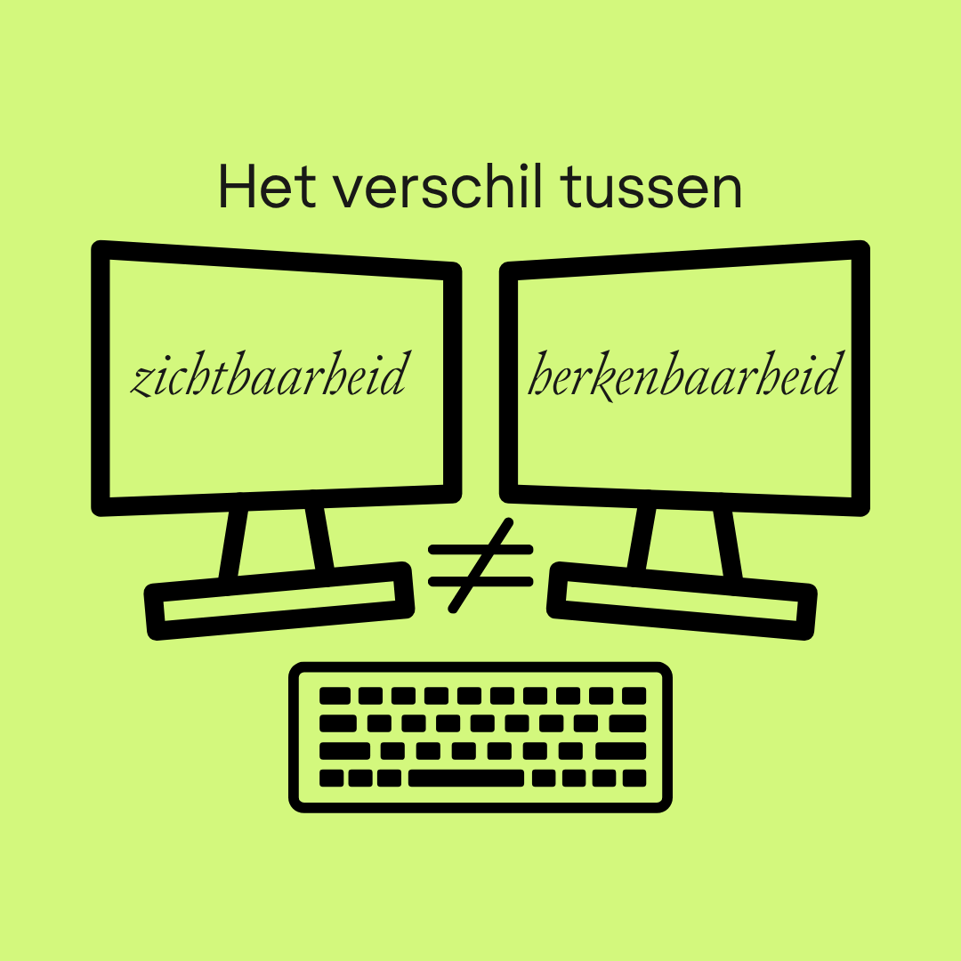 Wat is het verschil tussen zichtbaarheid en herkenbaarheid?